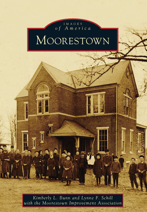 Book cover of Moorestown (Images of America)