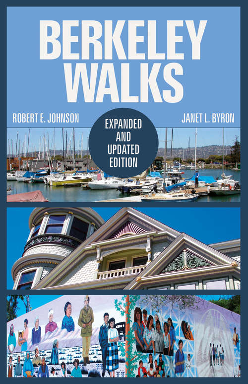 Berkeley Walks: Expanded and Updated Edition