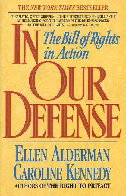 In Our Defense: The Bill of Rights in Action