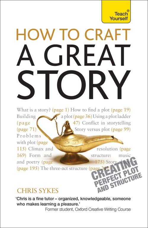 Book cover of How to Craft a Great Story: Teach Yourself