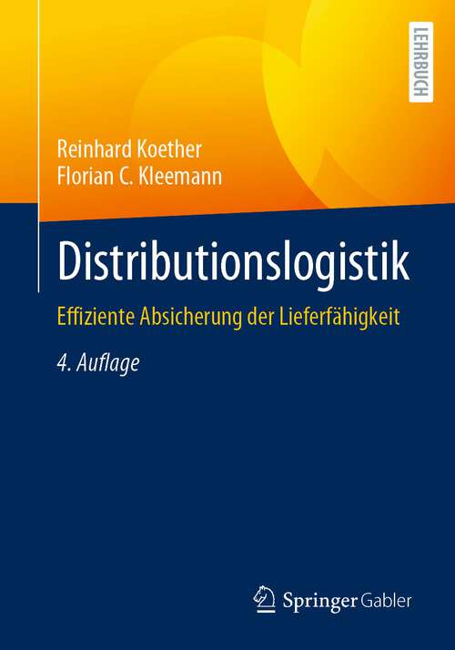 Book cover of Distributionslogistik: Effiziente Absicherung der Lieferfähigkeit (4. Aufl. 2024)