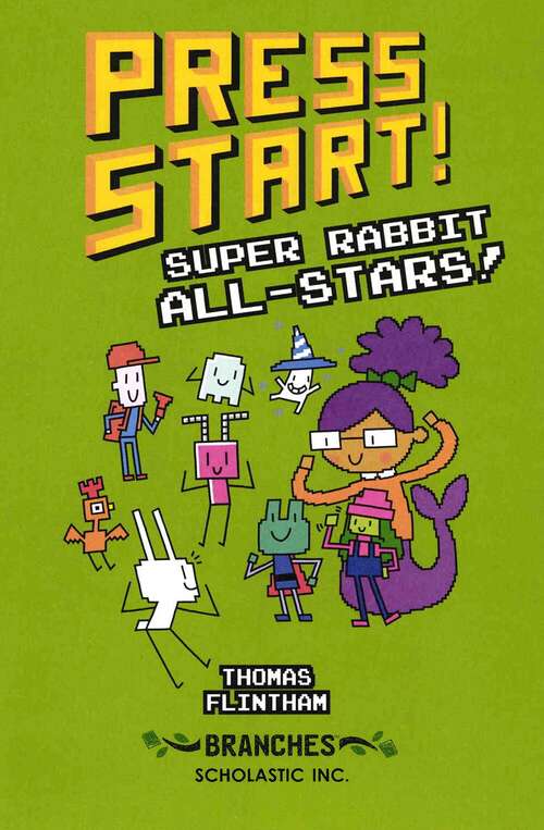 Book cover of Press Start Super Rabbit All-Stars! (Press Start! #8)