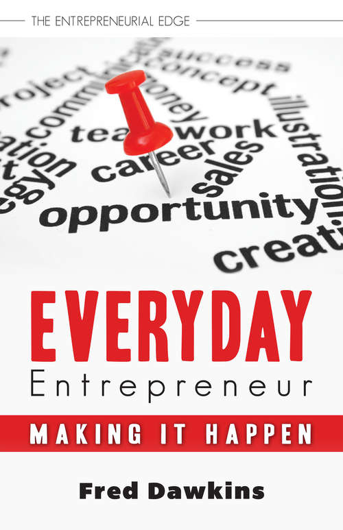 Book cover of Everyday Entrepreneur: Making it Happen