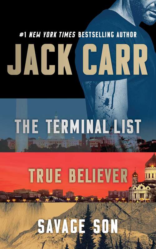 Book cover of Jack Carr Boxed Set: The Terminal List, True Believer, and Savage Son