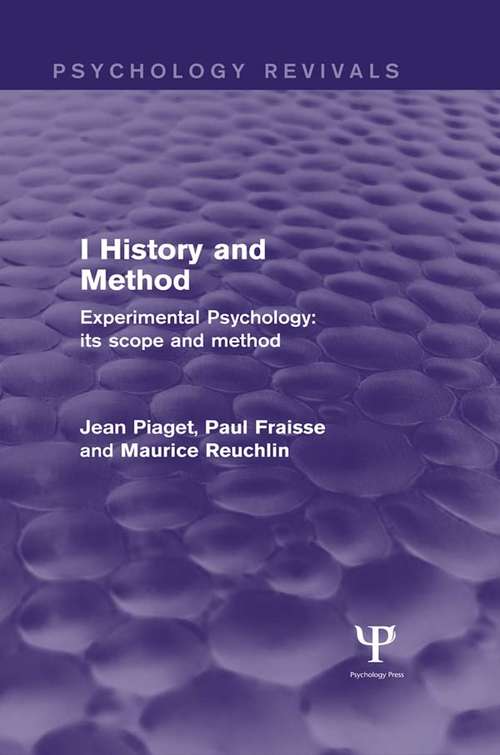 Experimental Psychology Its Scope and Method: History and Method (Psychology Revivals)