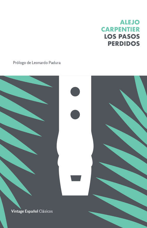 Book cover of Los pasos perdidos (10) (Literatura Alfaguara Ser.: Vol. 17)