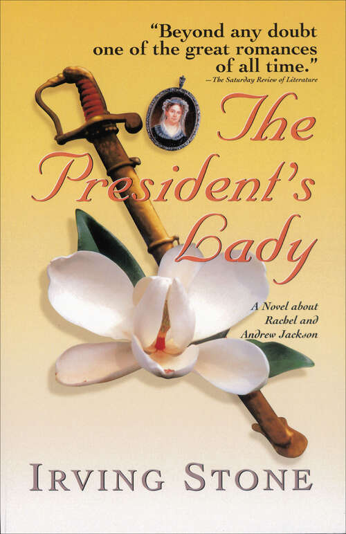 Book cover of The President's Lady: A Novel about Rachel and Andrew Jackson