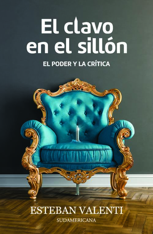 Book cover of El clavo en el sillón: El poder y la crítica