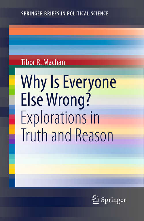 Book cover of Why Is Everyone Else Wrong?