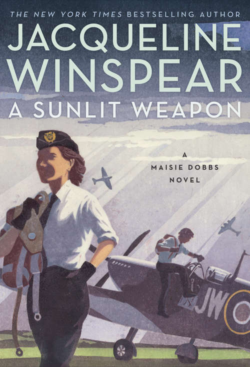 Book cover of A Sunlit Weapon: A Novel (Maisie Dobbs #17)