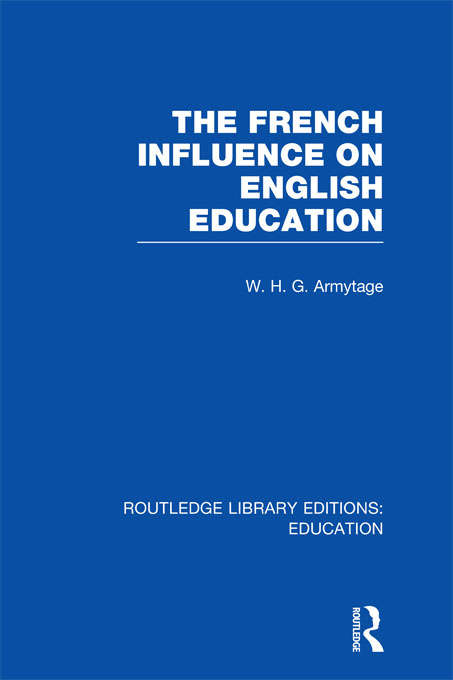 Book cover of French Influence on English Education (Routledge Library Editions: Education)
