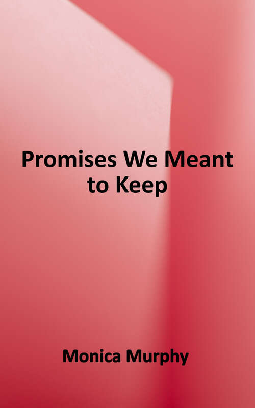 Book cover of Promises We Meant to Keep