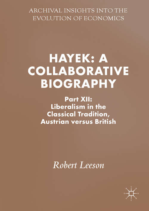 Hayek: Part Ii, Austria, America And The Rise Of Hitler, 1899-1933 (Archival Insights into the Evolution of Economics)