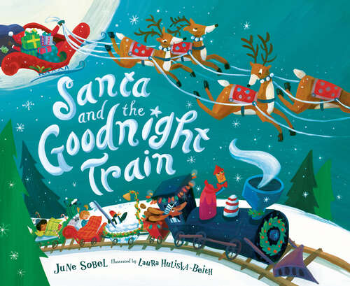 Book cover of Santa and the Goodnight Train (The Goodnight Train)