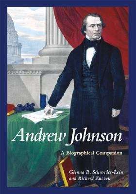 Andrew Johnson: A Biographical Companion