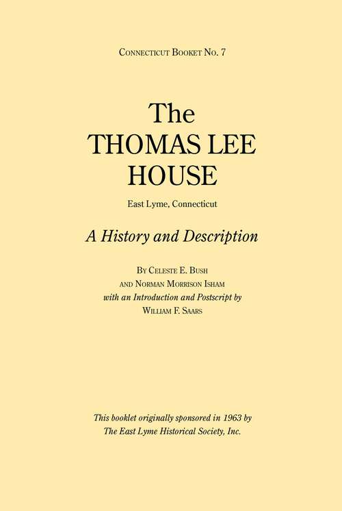 Book cover of The Thomas Lee House: A History and Description, Connecticut Booklet No. 7