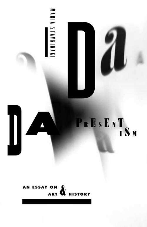 Book cover of Dada Presentism: An Essay on Art and History