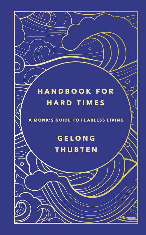 Book cover of Handbook for Hard Times: A monk's guide to fearless living