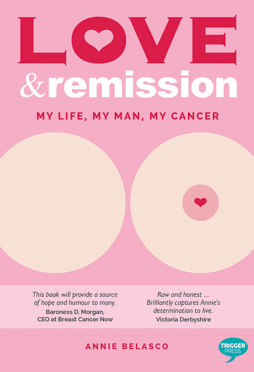 Book cover of Love and Remission: My Life, My Man, My Cancer (Inspirational Series)