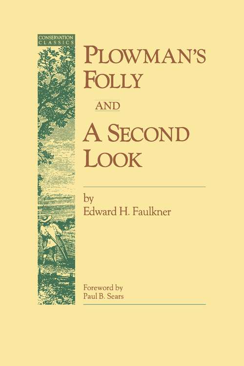 Plowman's Folly and A Second Look