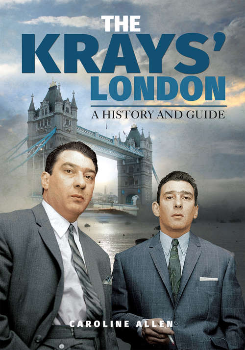 Book cover of The Krays' London: A History and Guide