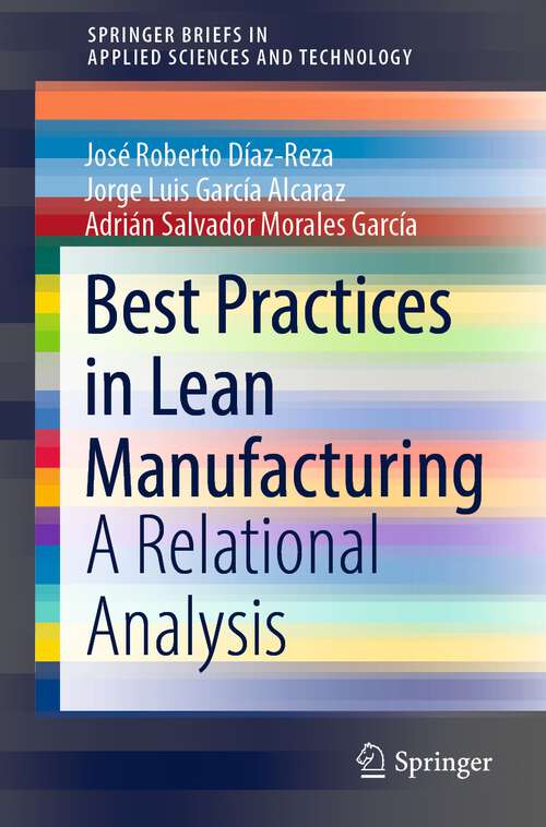 Best Practices in Lean Manufacturing: A Relational Analysis (SpringerBriefs in Applied Sciences and Technology)