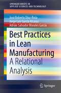 Best Practices in Lean Manufacturing: A Relational Analysis (SpringerBriefs in Applied Sciences and Technology)