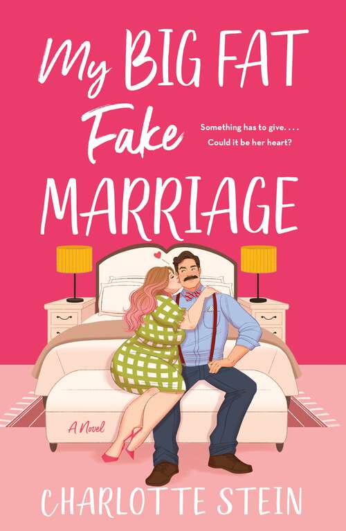 Book cover of My Big Fat Fake Marriage: A Novel
