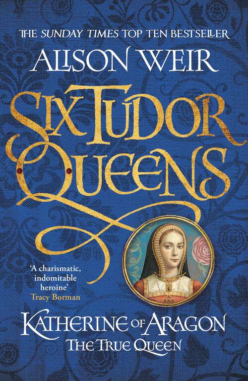 Book cover of Six Tudor Queens: Six Tudor Queens 1 (Six Tudor Queens #1)