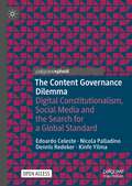 The Content Governance Dilemma: Digital Constitutionalism, Social Media and the Search for a Global Standard (Information Technology and Global Governance)