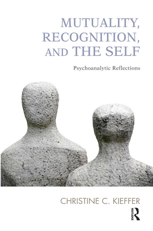 Book cover of Mutuality, Recognition, and the Self: Psychoanalytic Reflections