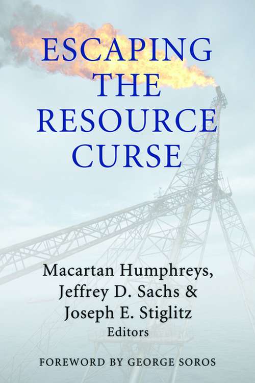 Book cover of Escaping the Resource Curse (Initiative for Policy Dialogue at Columbia: Challenges in Development and Globalization)