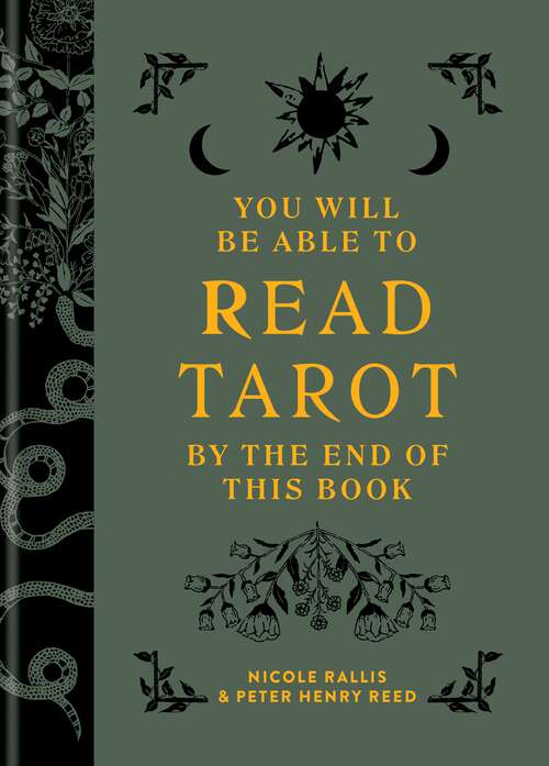 Book cover of You Will Be Able to Read Tarot by the End of This Book: The illustrated guidebook to unlock your journey through the cards