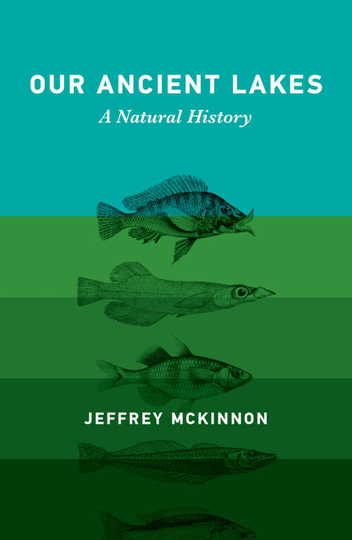 Book cover of Our Ancient Lakes: A Natural History