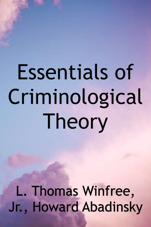 Essentials of Criminological Theory