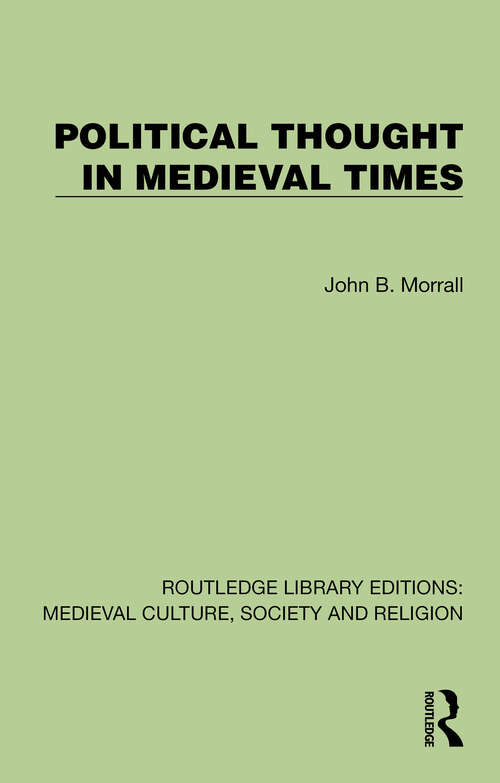 Book cover of Political Thought in Medieval Times (1) (Routledge Library Editions: Medieval Culture, Society, & Religion)