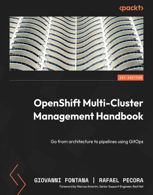 Book cover of OpenShift Multi-Cluster Management Handbook: Go from architecture to pipelines using GitOps