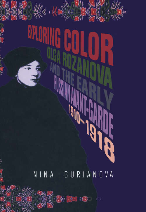 Book cover of Exploring Color: Olga Rozanova and the Early Russian Avant-Garde 1910-1918