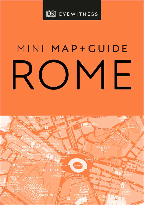Book cover of DK Eyewitness Rome Mini Map and Guide (Pocket Travel Guide)