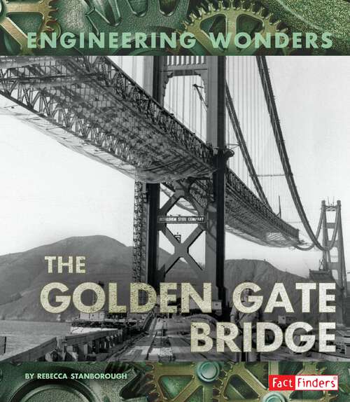 Book cover of The Golden Gate Bridge (Engineering Wonders Ser.)