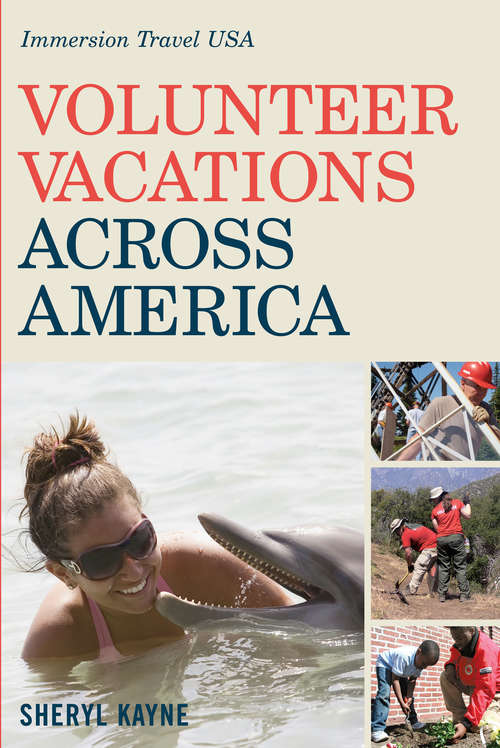 Book cover of Volunteer Vacations Across America: Immersion Travel USA