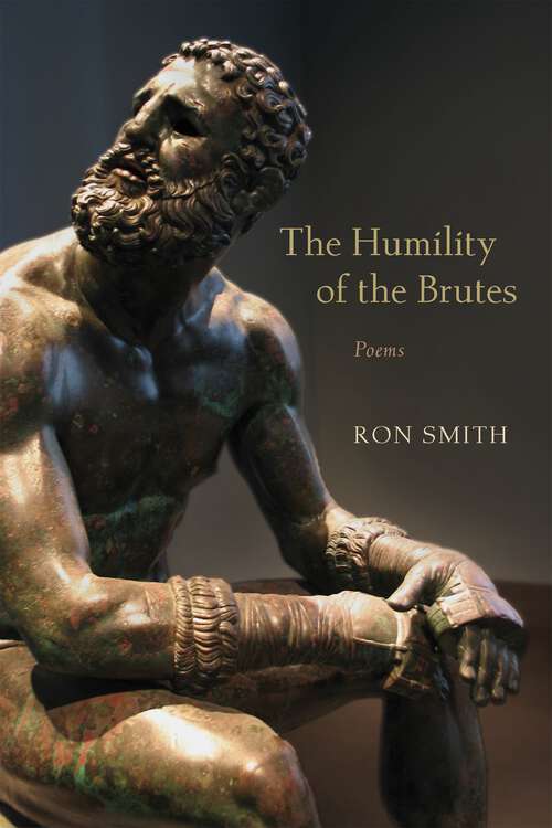 Book cover of The Humility of the Brutes: Poems (Southern Messenger Poets)