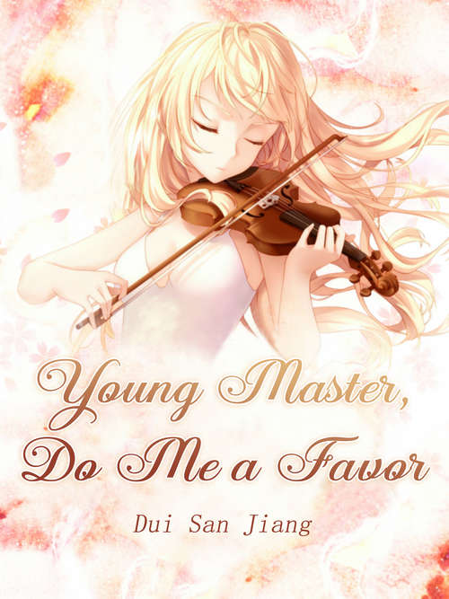 Young Master, Do Me a Favor: Volume 4 (Volume 4 #4)