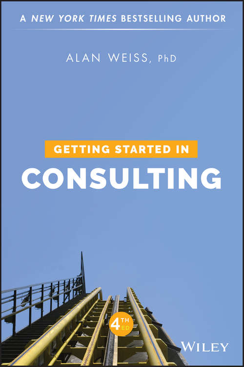 Getting Started in Consulting (Getting Started In Ser. #Vol. 33)