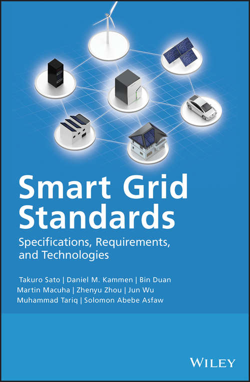 Smart Grid Standards: Specifications, Requirements, and Technologies