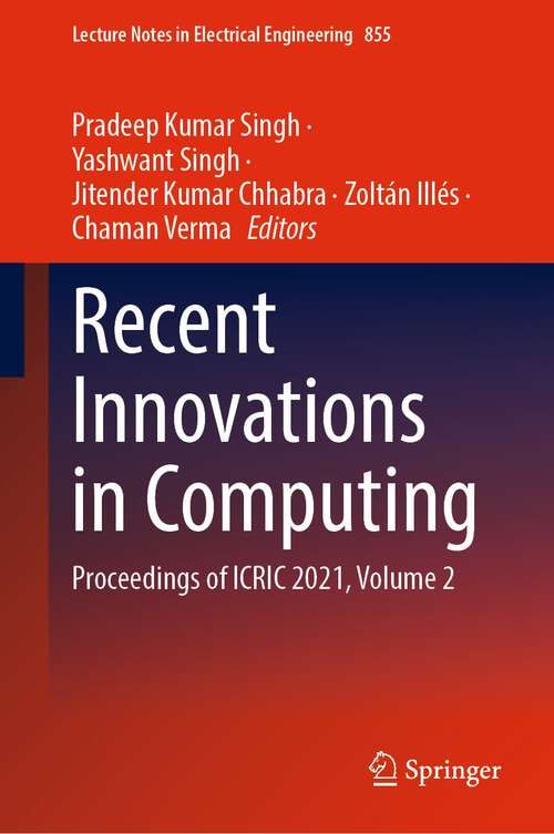 Recent Innovations in Computing: Proceedings of ICRIC 2021, Volume 2 (Lecture Notes in Electrical Engineering #855)