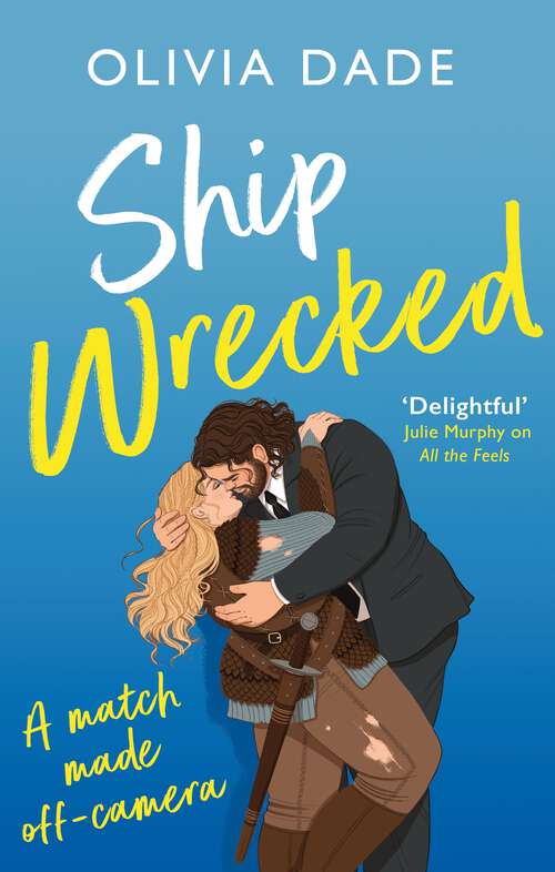 Book cover of Ship Wrecked: a heart-warming Hollywood romance