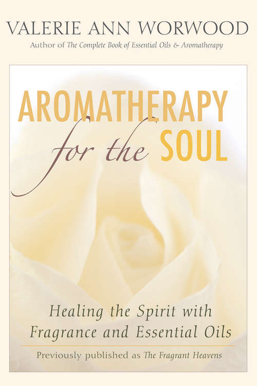 Book cover of Aromatherapy for the Soul