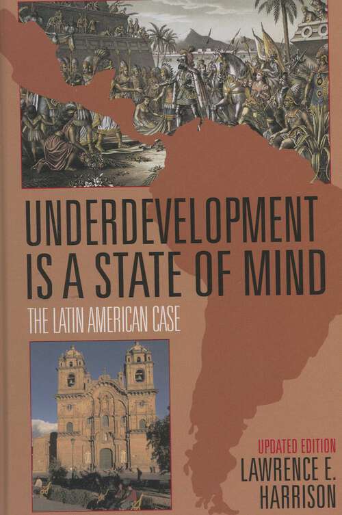 Book cover of Underdevelopment Is a State of Mind: The Latin American Case
