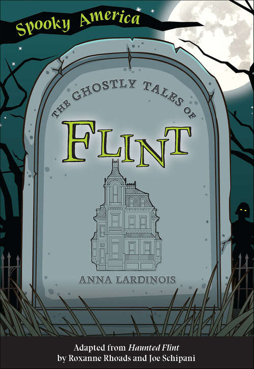 Book cover of The Ghostly Tales of Flint (Spooky America)
